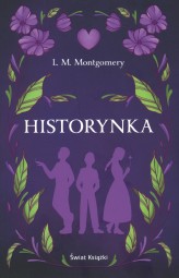 Okładka produktu Lucy Maud Montgomery - Historynka