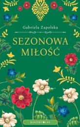 Okładka produktu Gabriela Zapolska - Sezonowa miłość (ebook)