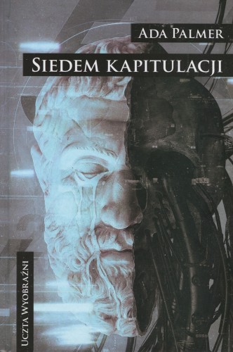 Siedem kapitulacji. Cykl Terra Ignota. Tom 2