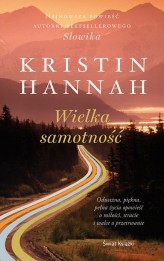 Okładka produktu Kristin Hannah - Wielka samotność