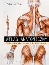 Okładka produktu Peter Abrahams - Atlas anatomiczny. Ciało człowieka: budowa i funkcjonowanie