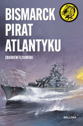 Okładka produktu Zbigniew Flisowski - Bismarck pirat Atlantyku. Żółty tygrys (ebook)