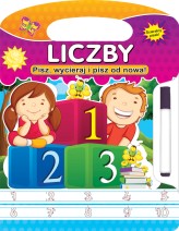 Okładka produktu praca zbiorowa - Liczby. Pisz, wycieraj i pisz od nowa!