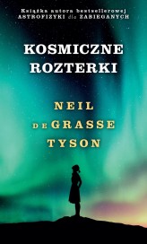 Okładka produktu Neil deGrasse Tyson - Kosmiczne rozterki