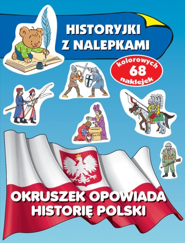 Okruszek opowiada historię Polski. Historyjki z nalepkami