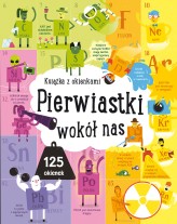 Okładka produktu praca zbiorowa - Pierwiastki wokół nas. Książka z okienkami