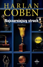 Okładka produktu Harlan Coben - Najczarniejszy strach. Myron Bolitar