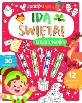 Okładka produktu Camilla Galindo (ilustr.), praca zbiorowa - Koloromania. Idą święta! Kolorowanka