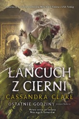 Okładka produktu Cassandra Clare - Łańcuch z cierni. Cykl Ostatnie godziny. Księga 3 (ebook)