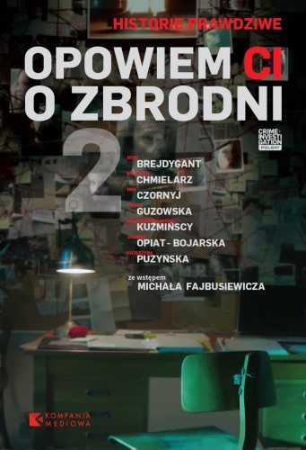 Opowiem Ci o zbrodni 2. Historie prawdziwe