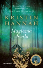 Okładka produktu Kristin Hannah - Magiczna chwila (ebook)