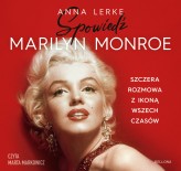 Okładka produktu Anna Lerke - Spowiedź Marilyn Monroe. Szczera rozmowa z ikoną wszech czasów (audiobook)