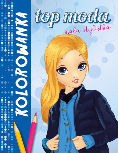Top moda Mała stylistka. Kolorowanka niebieska