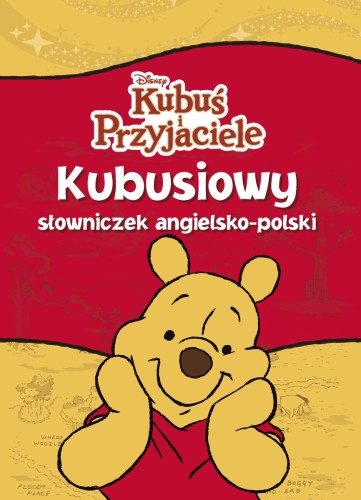 Kubusiowy słowniczek angielsko polski. Kubuś i Przyjaciele. Disney