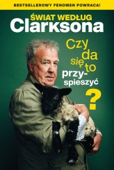 Okładka produktu Jeremy Clarkson - Świat według Clarksona. Czy da się to przyspieszyć? (ebook)