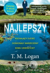 Okładka produktu T.M. Logan - Najlepszy (ebook)