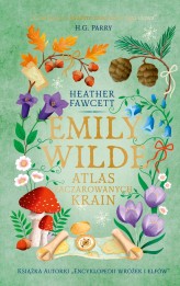 Okładka produktu Heather Fawcett - Emily Wilde. Atlas Zaczarowanych Krain