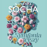 Okładka produktu Natasza Socha - Symfonia ciszy (audiobook)
