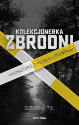 Okładka produktu Zuzanna Pol - Kolekcjonerka zbrodni
