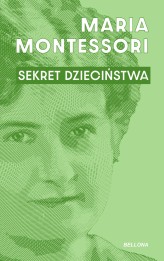 Okładka produktu Maria Montessori - Sekret dzieciństwa (ebook)