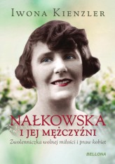 Okładka produktu Iwona Kienzler - Nałkowska i jej mężczyźni (ebook)