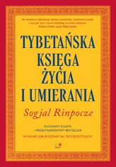 Okładka produktu Rinpocze Sogjal - Tybetańska Księga Życia i Umierania