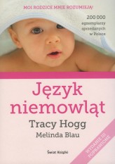 Okładka produktu Melinda Blau, Tracy Hogg - Język niemowląt