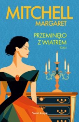 Okładka produktu Margaret Mitchell - Przeminęło z wiatrem. Tom 1