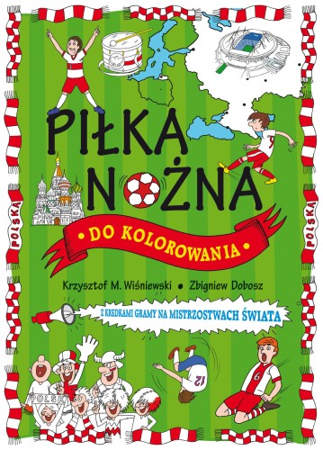 Piłka nożna do kolorowania - z kredkami gramy na mistrzostwach świata