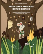 Okładka produktu Anna Wiśniewska-Grabarczyk - Marcelina Kolanko ratuje książki