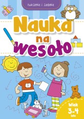 Okładka produktu praca zbiorowa - Nauka na wesoło. Ćwiczenia i zadania. Wiek 3-4 lata