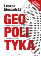 Okładka produktu Leszek Moczulski - Geopolityka. Potęga w czasie i przestrzeni