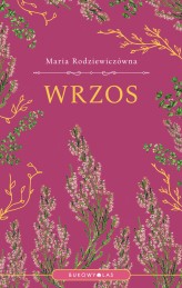 Okładka produktu Maria Rodziewiczówna - Wrzos (ebook)
