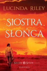 Okładka produktu Lucinda Riley - Siostra Słońca. Cykl Siedem Sióstr. Tom 6 (ebook)