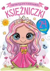 Okładka produktu praca zbiorowa - Fantastyczne kolorowanki. Księżniczki