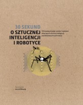 Okładka produktu praca zbiorowa - 30 sekund O sztucznej inteligencji i robotyce