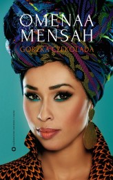 Okładka produktu Omenaa Mensah - Gorzka czekolada (ebook)