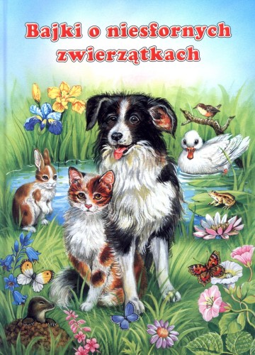 Bajki o niesfornych zwierzątkach
