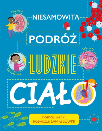 Niesamowita podróż Ludzkie ciało