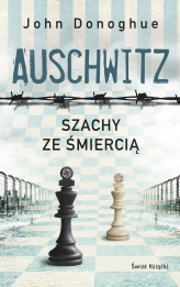 Okładka produktu John Donoghue - Auschwitz. Szachy ze śmiercią