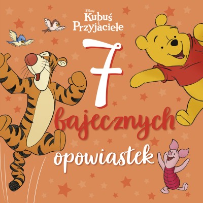 7 bajecznych opowiastek. Disney Kubuś i Przyjaciele