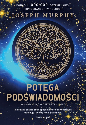 Potęga podświadomości (nowe wydanie uzupełnione)