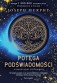 Potęga podświadomości (nowe wydanie uzupełnione)