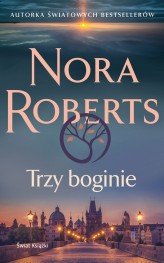 Okładka produktu Nora Roberts - Trzy boginie (wydanie pocketowe)