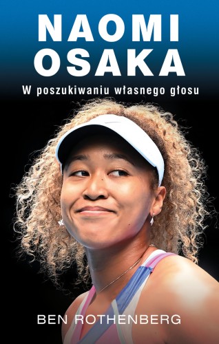 Naomi Osaka. W poszukiwaniu własnego głosu