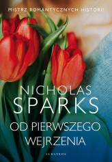 Okładka produktu Nicholas Sparks - Od pierwszego wejrzenia
