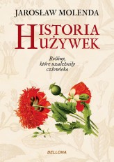 Okładka produktu Jarosław Molenda - Historia używek. Rośliny, które uzależniły człowieka (ebook)