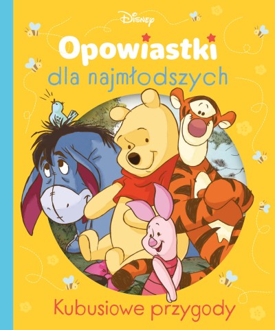 Opowiastki dla najmłodszych. Kubusiowe przygody. Disney