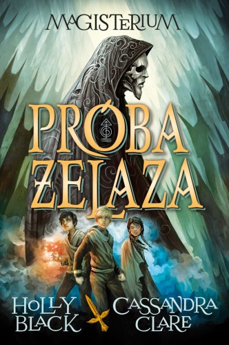 Próba żelaza. Cykl Magisterium. Tom 1