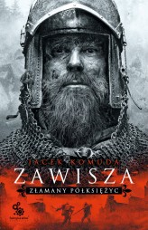 Okładka produktu Jacek Komuda - Dylogia Zawisza Czarny. 2. Zawisza. Złamany półksiężyc (ebook)